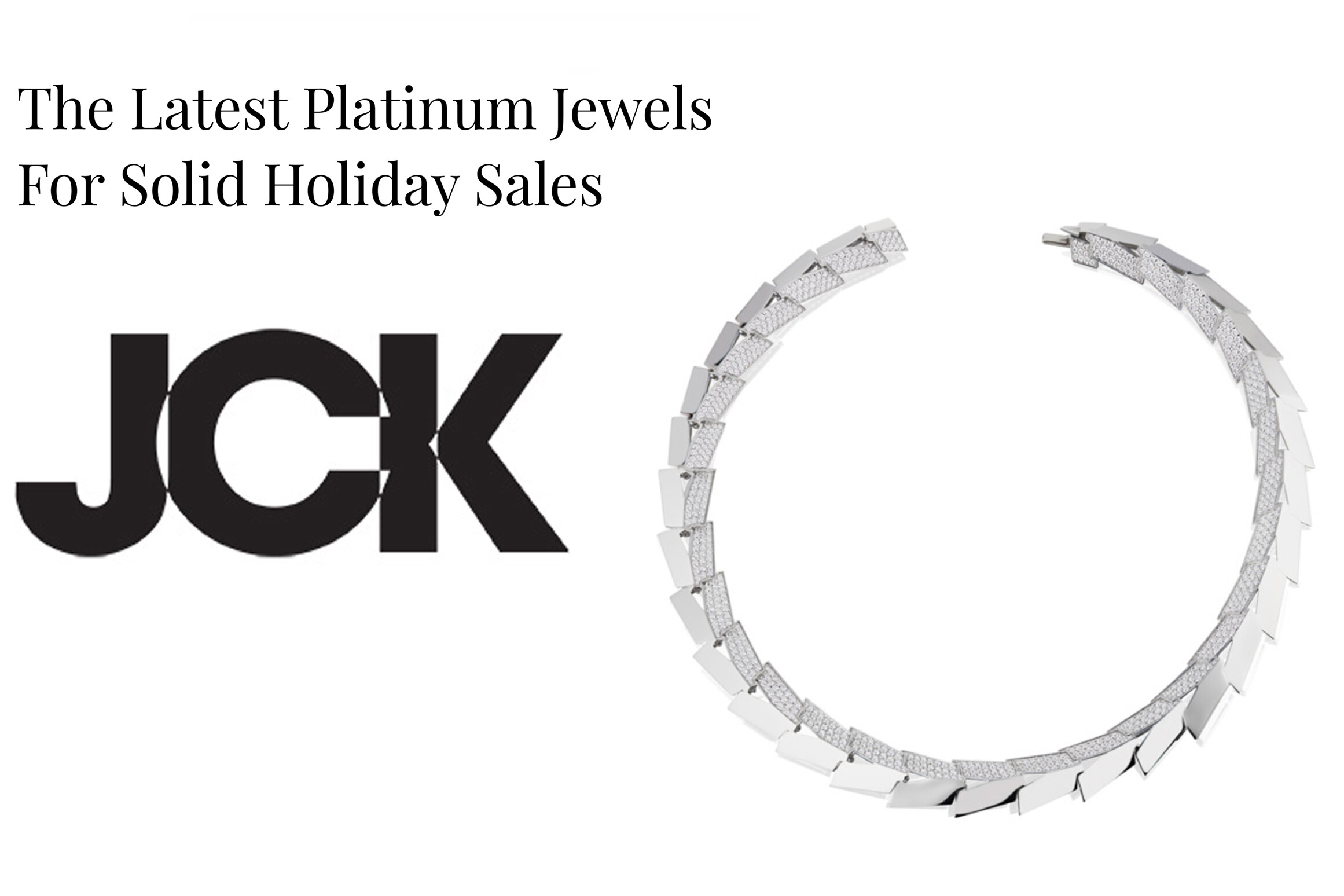 This is a graphic from JCK Magazine feature, The Latest Platinum Jewels For Solid Holiday Sales. Pictured is the Renisis Light Halo Necklace by artist and designer, Sardwell. It is crafted platinum with pavé diamonds and is constructed in small segments that are sharp and resembles armor.